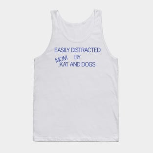 Easily Distracted by Mom and Dogs Tank Top